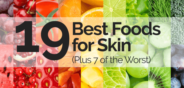 The 19 Best Foods for Skin Plus 7 Worst Foods for Skin